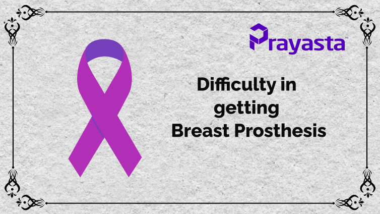 Difficulty In Getting Breast Prosthesis