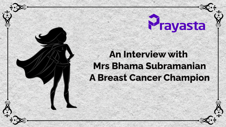 You are currently viewing An Interview with Mrs. Bhama Subramanian <br> A Breast Cancer Champion